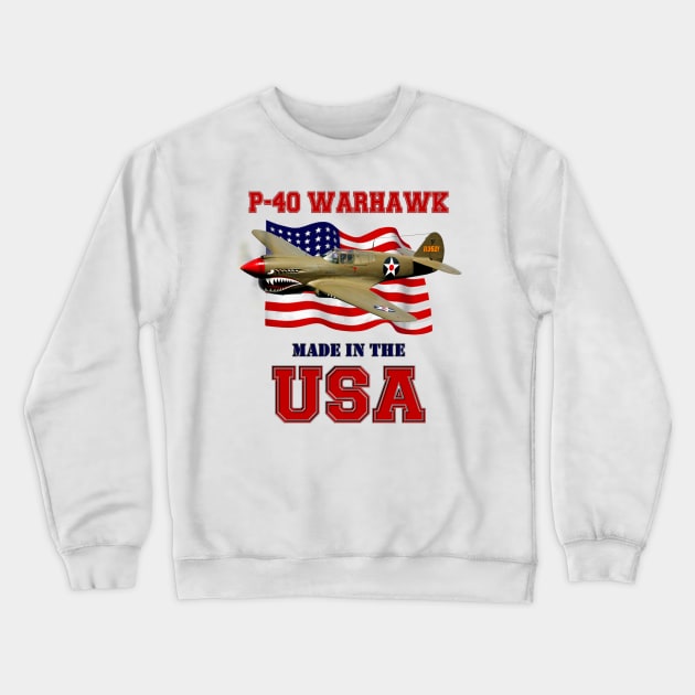 P-40 Warhawk Made in the USA Crewneck Sweatshirt by MilMerchant